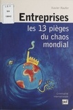 Xavier Raufer - Entreprises : les 13 pièges du chaos mondial.