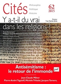 Philippe Capelle-Dumont et Yves Charles Zarka - Cités N° 62/2015 : Y a-t-il du vrai dans les religions ?.