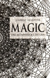Laurent De Sutter - Magic - Une métaphysique du lien.