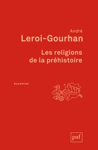 André Leroi-Gourhan - Les religions de la préhistoire - Paléolithique.