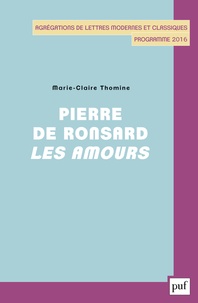 Marie-Claire Thomine - Pierre de Ronsard - Les amours.