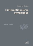 David Le Breton - L'interactionnisme symbolique.