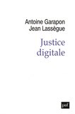 Antoine Garapon et Jean Lassègue - Justice digitale - Révolution graphique et rupture anthropologique.