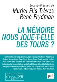 Muriel Flis-Trèves et René Frydman - La mémoire nous joue-t-elle des tours ? - Colloque GYPSY XVII.