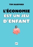 Tim Harford - L'économie est un jeu d'enfant.