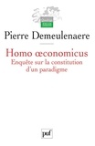 Pierre Demeulenaere - Homo oeconomicus - Enquête sur la constitution d'un paradigme.