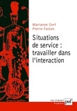 Marianne Cerf et Pierre Falzon - Situations de service : travailler dans l'interaction.