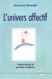 Jean-Louis Revardel - L'univers affectif - Haptonomie et pensée moderne.