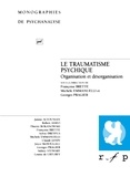 Michèle Emmanuelli et Georges Pragier - Le traumatisme psychique - Organisation et désorganisation.