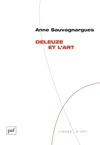 Anne Sauvegnargues - Deleuze et l'art.