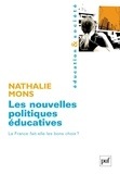 Nathalie Mons - Les nouvelles politiques éducatives - La France fait-elle les bons choix ?.