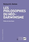 Richard Delisle - Les philosophes du néo-darwinisme - Conceptions divergentes sur l'homme et le sens de l'évolution.