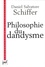 Daniel Salvatore Schiffer - Philosophie du dandysme - Une esthétique de l'âme et du corps.