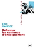 Eric Mangez - Réformer les contenus d'enseignement - Une sociologie du curriculum.