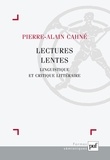 Pierre-Alain Cahné - Lectures lentes - Linguistique et critique littéraire.