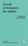 Marc Durand et Laurent Filliettaz - Travail et formation des adultes.