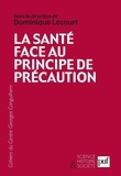 Dominique Lecourt et Claude-Olivier Doron - Les Cahiers du Centre Georges-Canguilhem N° 3 : La santé face au principe de précaution.