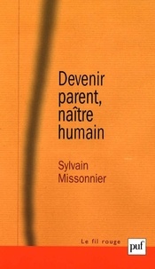 Sylvain Missonnier - Devenir parent, naître humain - La diagonale du virtuel.