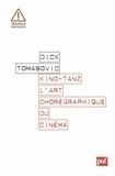Dick Tomasovic - Kino-Tanz - L'art chorégraphique du cinéma.