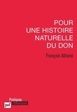 François Athané - Pour une histoire naturelle du don.