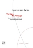 Laurent Van Eynde - Vertige de l'image - L'esthétique réflexive d'Alfred Hitchcock.