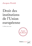 Jacques Pertek - Droit des institutions de l'Union européenne.