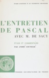 André Gounelle et R. Mehl - L'entretien de Pascal avec M. de Sacy - Étude et commentaire.