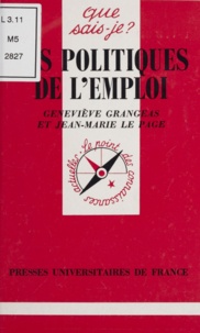 Geneviève Grangeas et Jean-Marie Le Page - Les politiques de l'emploi.