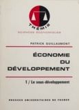 Patrick Guillaumont et Maurice Ouverger - Économie du développement (1) - Le sous-développement.