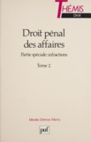 Mireille Delmas-Marty et Maurice Duverger - Droit pénal des affaires (2) - Partie spéciale : infractions.