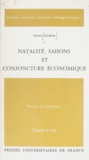 Henri Leridon et Alfred Sauvy - Natalité, saisons et conjoncture économique.