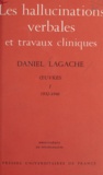 Eva Rosenblum et Daniel Lagache - Œuvres (1932-1946) - Daniel Lagache (1) - Les hallucinations verbales et travaux cliniques.