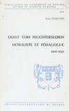 Paul Gorceix - Ernst von Feuchtersleben, moraliste et pédagogue (1806-1849) - Contribution à l'étude de l'humanisme libéral dans l'Autriche d'avant 1848.