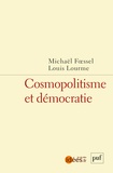 Louis Lourme et Michaël Foessel - Cosmopolitisme et démocratie.