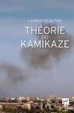 Laurent De Sutter - Théorie du kamikaze.