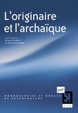 Jacques Bouhsira et Sylvain Missonnier - L'originaire et l'archaïque.
