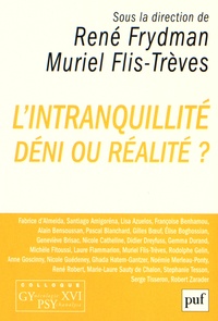 René Frydman et Muriel Flis-Trèves - L'intranquillité - Déni ou réalité ?.
