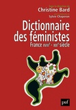 Christine Bard - Dictionnaire des féministes - France - XVIII-XXIe siècle.
