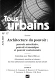 Philippe Panerai - Tous urbains N° 17, avril 2017 : Architecture du pouvoir : pouvoir autoritaire, pouvoir économique et pouvoir contestataire.