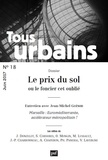 Philippe Panerai - Tous urbains N° 18, juin 2017 : Le prix du sol ou le foncier cet oublié.