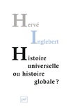Hervé Inglebert - Histoire universelle ou histoire globale ? - Les temps du monde.