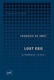 François de Smet - Lost ego - La tragédie du "je suis".