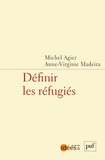 Michel Agier et Anne-Virginie Madeira - Définir les réfugiés.