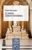 Denis Baranger - Le droit constitutionnel.