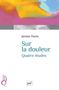 Jérôme Porée - Sur la douleur - Quatre études.