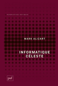 Mark Alizart - Informatique céleste.
