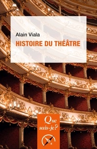 Alain Viala - Histoire du théâtre.