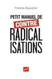 Thomas Bouvatier - Petit manuel de contre-radicalisations.