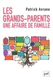 Patrick Avrane - Les grands-parents - Une histoire de famille.