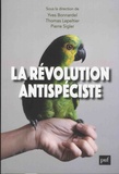 Yves Bonnardel et Thomas Lepeltier - La révolution antispéciste.